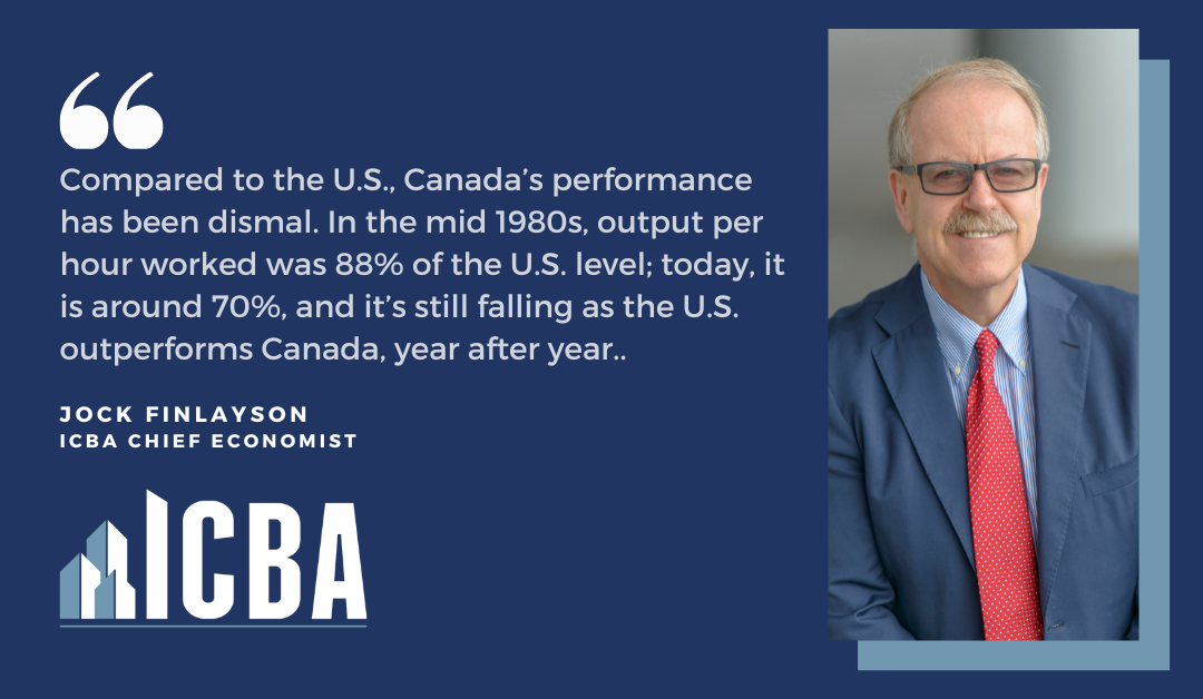 ICBA ECONOMICS: Thoughts on Canada’s Productivity Crisis